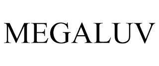 MEGALUV trademark