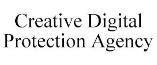 CREATIVE DIGITAL PROTECTION AGENCY trademark