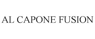 AL CAPONE FUSION trademark