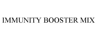 IMMUNITY BOOSTER MIX trademark