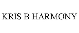 KRIS B HARMONY trademark