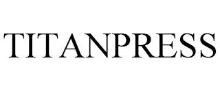 TITANPRESS trademark