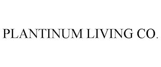 PLANTINUM LIVING CO. trademark