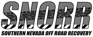 SNORR SOUTHERN NEVADA OFF ROAD RECOVERY trademark