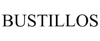 BUSTILLOS trademark