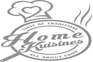 HOME KUISINES TASTE OF TRADITIONS ALL ABOUT FOOD trademark