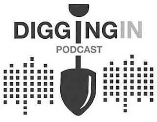 DIGGING IN PODCAST trademark