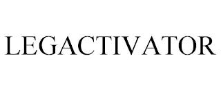 LEGACTIVATOR trademark