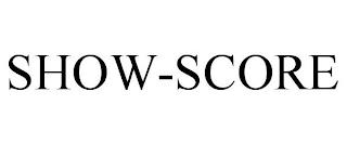 SHOW-SCORE trademark