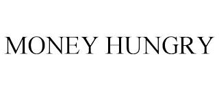 MONEY HUNGRY trademark