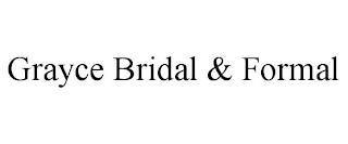 GRAYCE BRIDAL & FORMAL trademark