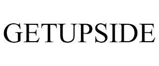 GETUPSIDE trademark