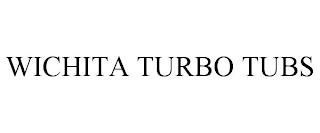 WICHITA TURBO TUBS trademark