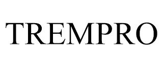 TREMPRO trademark