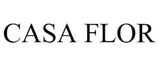 CASA FLOR trademark