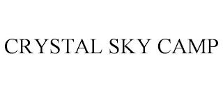 CRYSTAL SKY CAMP trademark