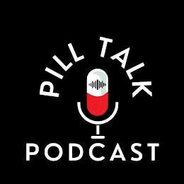 PILL TALK PODCAST trademark