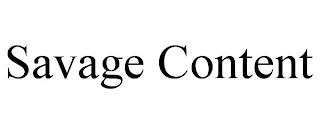 SAVAGE CONTENT trademark