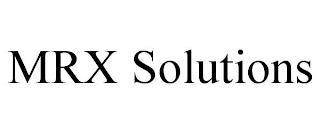 MRX SOLUTIONS trademark