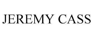 JEREMY CASS trademark