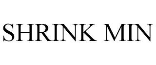 SHRINK MIN trademark