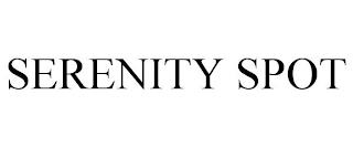 SERENITY SPOT trademark