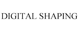 DIGITAL SHAPING trademark