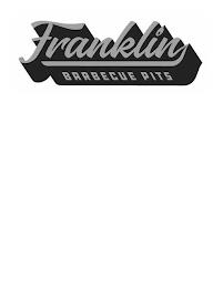 FRANKLIN BARBECUE PITS trademark