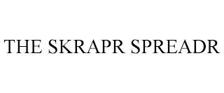 THE SKRAPR SPREADR trademark