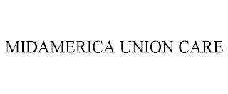 MIDAMERICA UNION CARE trademark