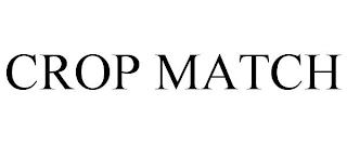 CROP MATCH trademark