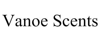 VANOE SCENTS trademark