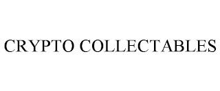 CRYPTO COLLECTABLES trademark