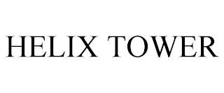 HELIX TOWER trademark