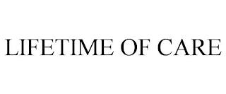 LIFETIME OF CARE trademark