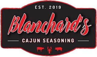 EST. 2019 BLANCHARD'S CAJUN SEASONING trademark