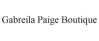 GABREILA PAIGE BOUTIQUE trademark