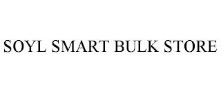 SOYL SMART BULK STORE trademark