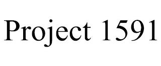 PROJECT 1591 trademark