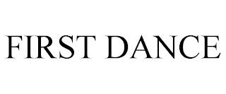 FIRST DANCE trademark