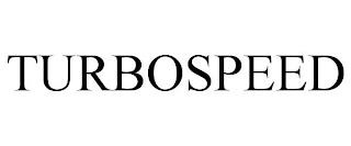 TURBOSPEED trademark