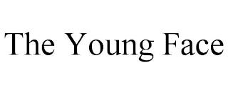 THE YOUNG FACE trademark