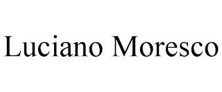 LUCIANO MORESCO trademark