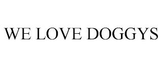 WE LOVE DOGGYS trademark