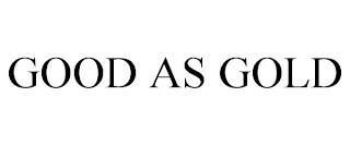 GOOD AS GOLD trademark