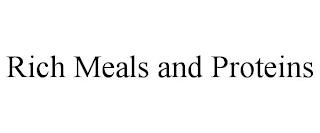 RICH MEALS AND PROTEINS trademark