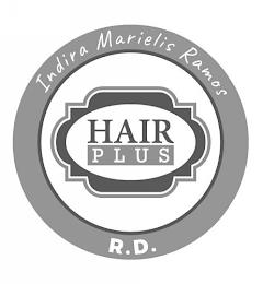 INDIRA MARIELIS RAMOS HAIR PLUS R.D. trademark