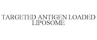 TARGETED ANTIGEN LOADED LIPOSOME trademark