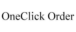 ONECLICK ORDER trademark