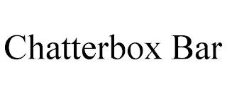 CHATTERBOX BAR trademark